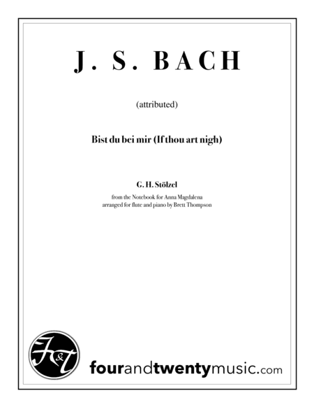 Bist du bei mir (If thou art nigh), for flute and piano (arr. Brett Thompson)