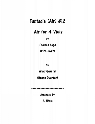 Fantasia (Air) #12 For 4 Viols - for Wind Quartet (arr. R. Nhomi)