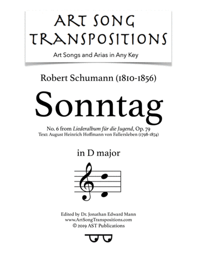 SCHUMANN: Sonntag, Op. 79 no. 6 (transposed to D major) (arr. ArtSongTranspositions.com)