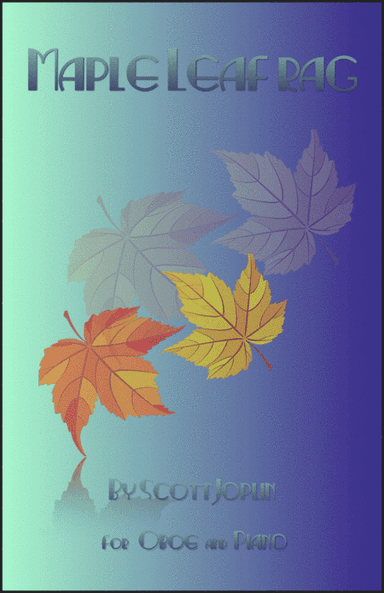 Maple Leaf Rag, by Scott Joplin, for Oboe and Piano (arr. David McKeown)
