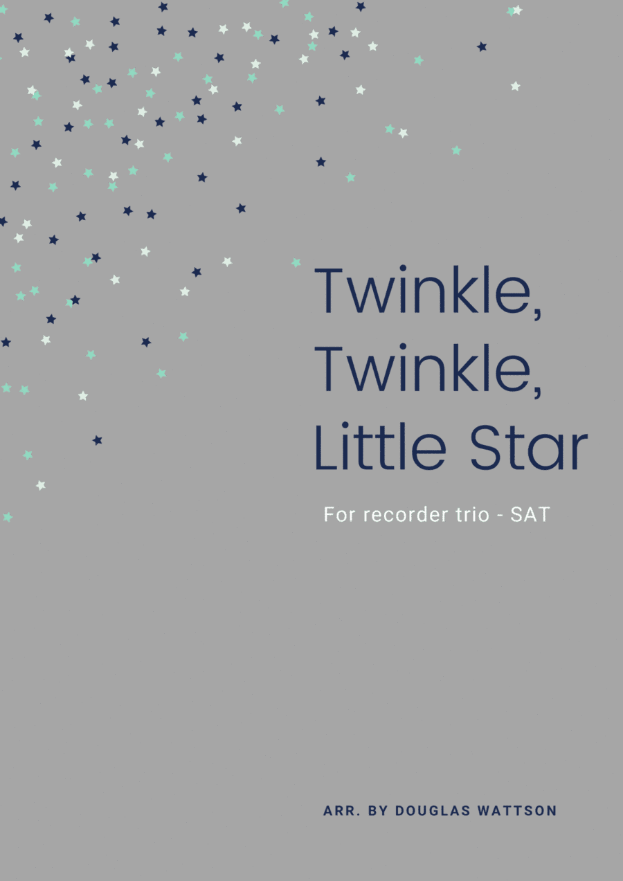 Twinkle, twinkle, little star - recorder quartet SATB (arr. Douglas Wattson)