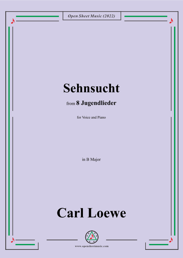 Loewe-Sehnsucht,in B Major,for Voice and Piano (arr. OSM Press)
