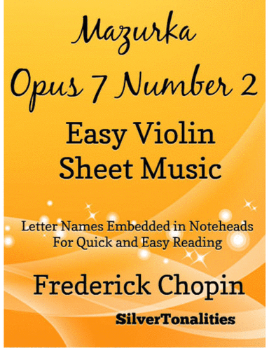 Mazurka Opus 7 Number 2 Easy Violin Sheet Music (arr. SilverTonalities)