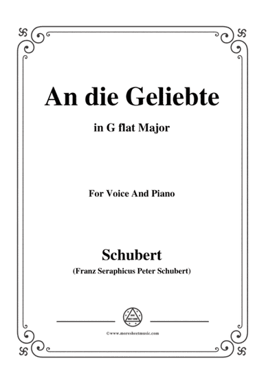 Schubert-An die Geliebte,in G flat Major,for Voice&Piano (arr. MSM)