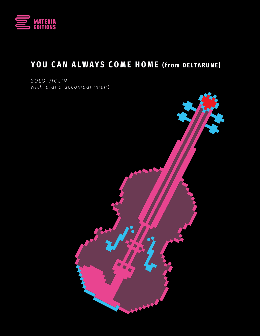 You Can Always Come Home (from DELTARUNE) (for Solo Violin with Piano Accompaniment)