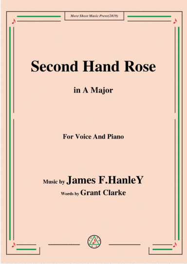 James F. HanleY-Second Hand Rose,in A Major,for Voice&Piano (arr. MSM)
