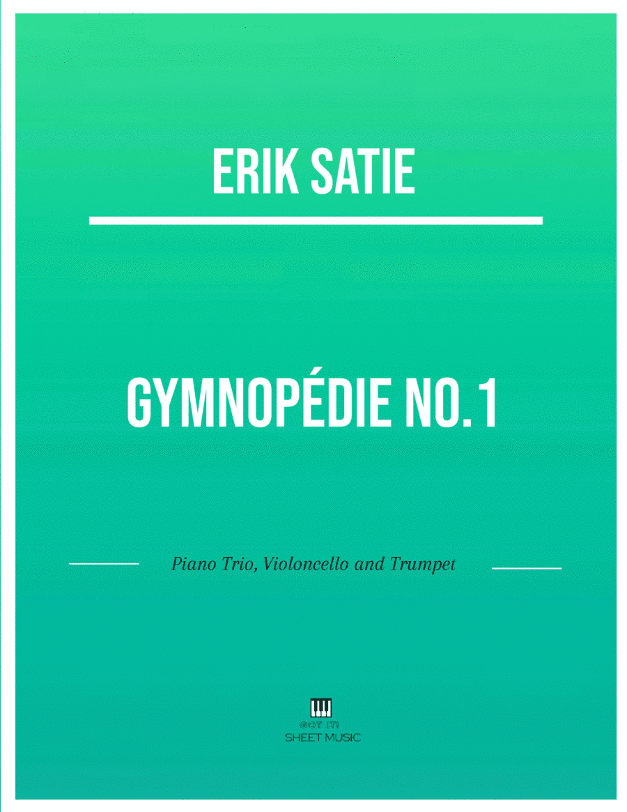 Erik Satie - Gymnopedie No 1(Trio Piano, Cello and Trumpet) with chords (arr. ANDRE LAITANO)