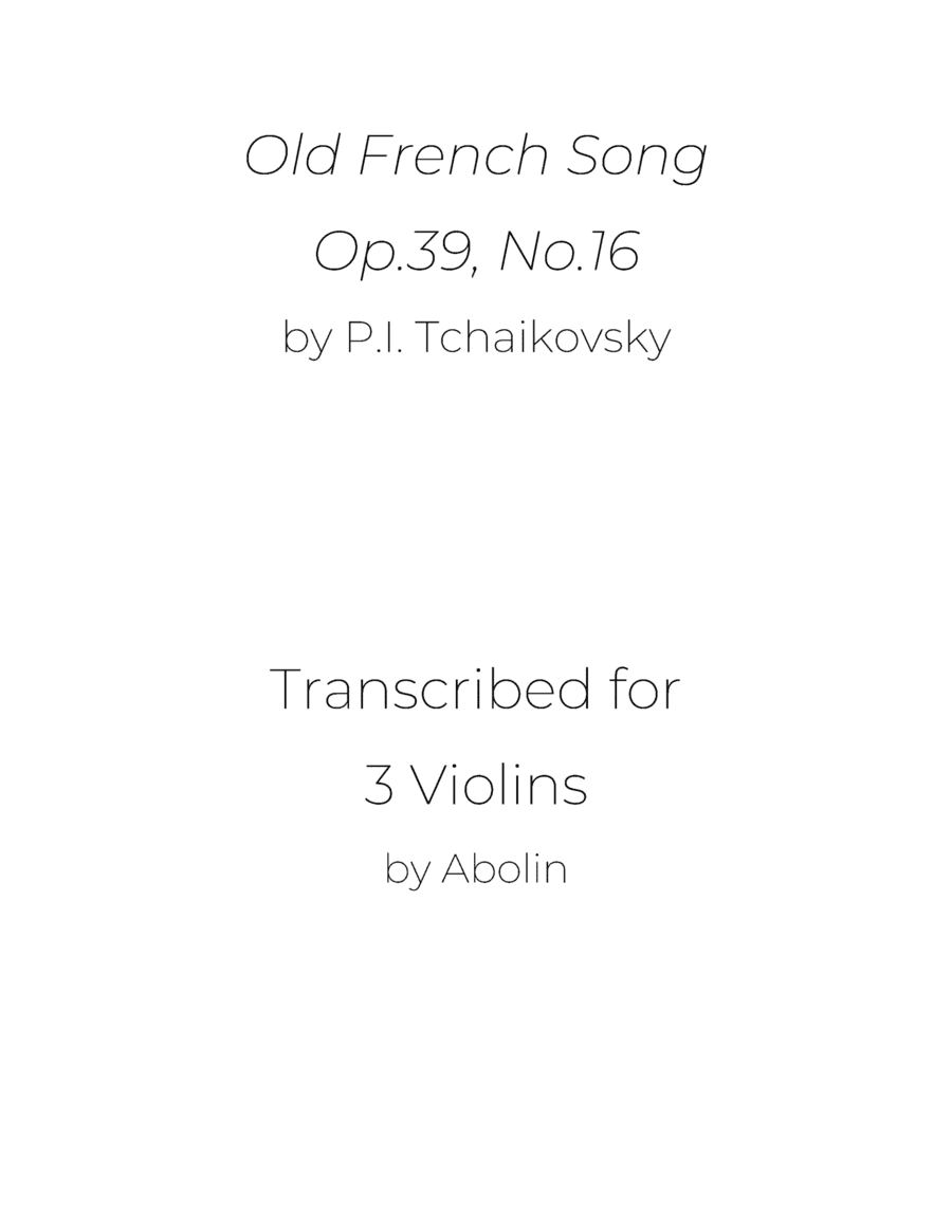 Tchaikovsky: Old French Song, Op.39, No.16 - Violin Trio (Violin Choir) (arr. Abolin)