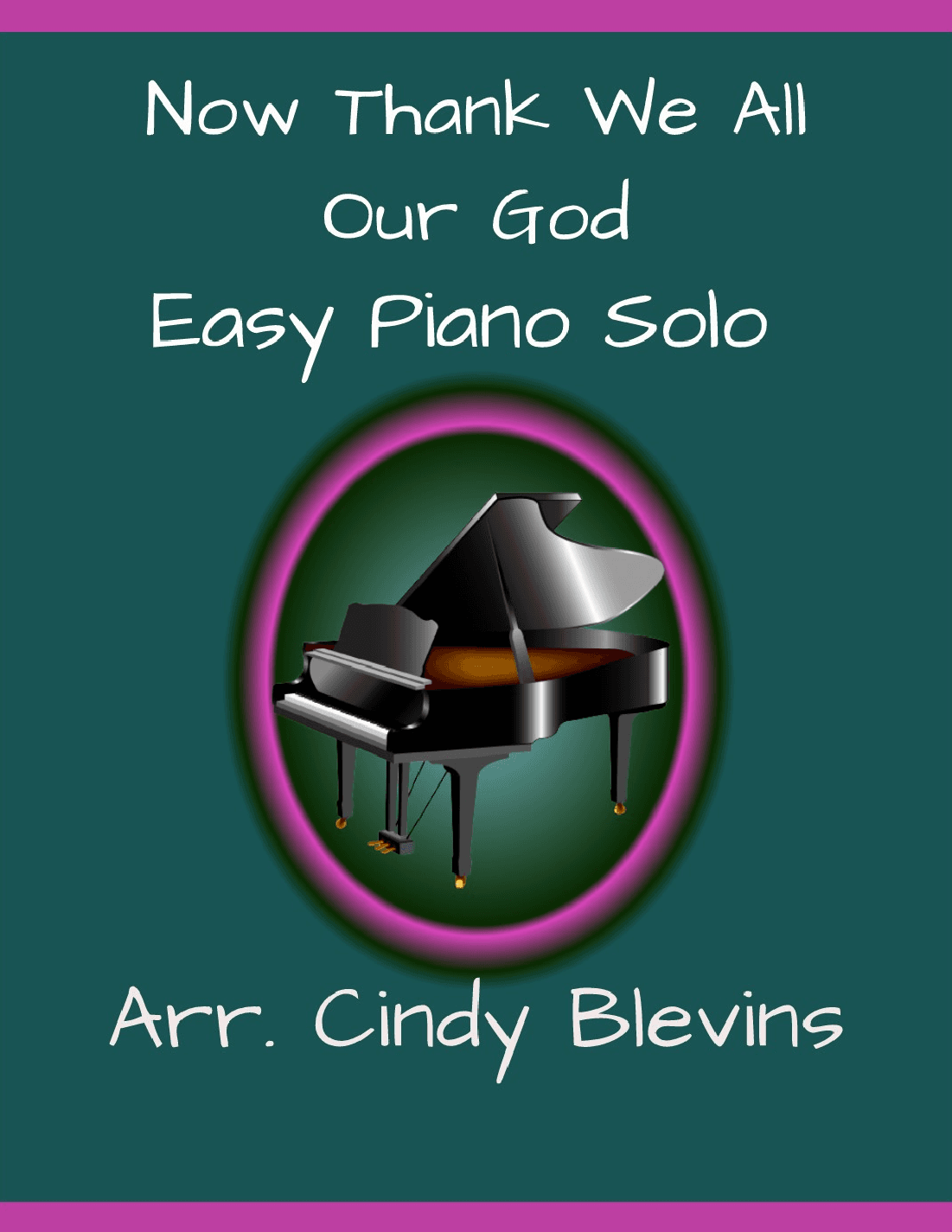 Now Thank We All Our God, Easy Piano Solo (arr. Cindy Blevins)