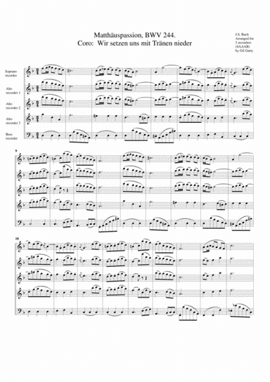 Coro: Wir setzen uns mit Traenen nieder from Matthaeuspassion, BWV 244 (arrangement for 5 recorders) (arr. Gil Garty)
