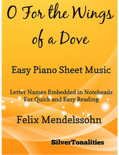 O For the Wings of a Dove Easy Piano Sheet Music (arr. SilverTonalities)