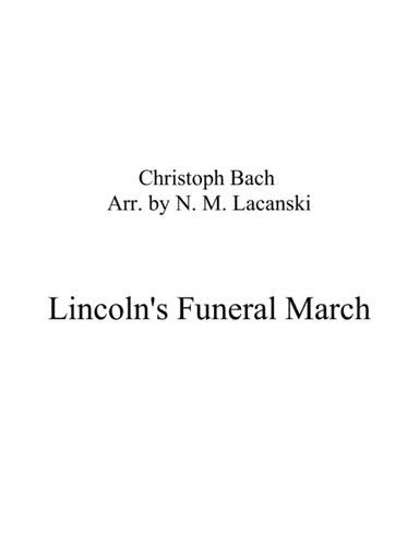 Lincoln's Funeral March (arr. Nick Lacanski)