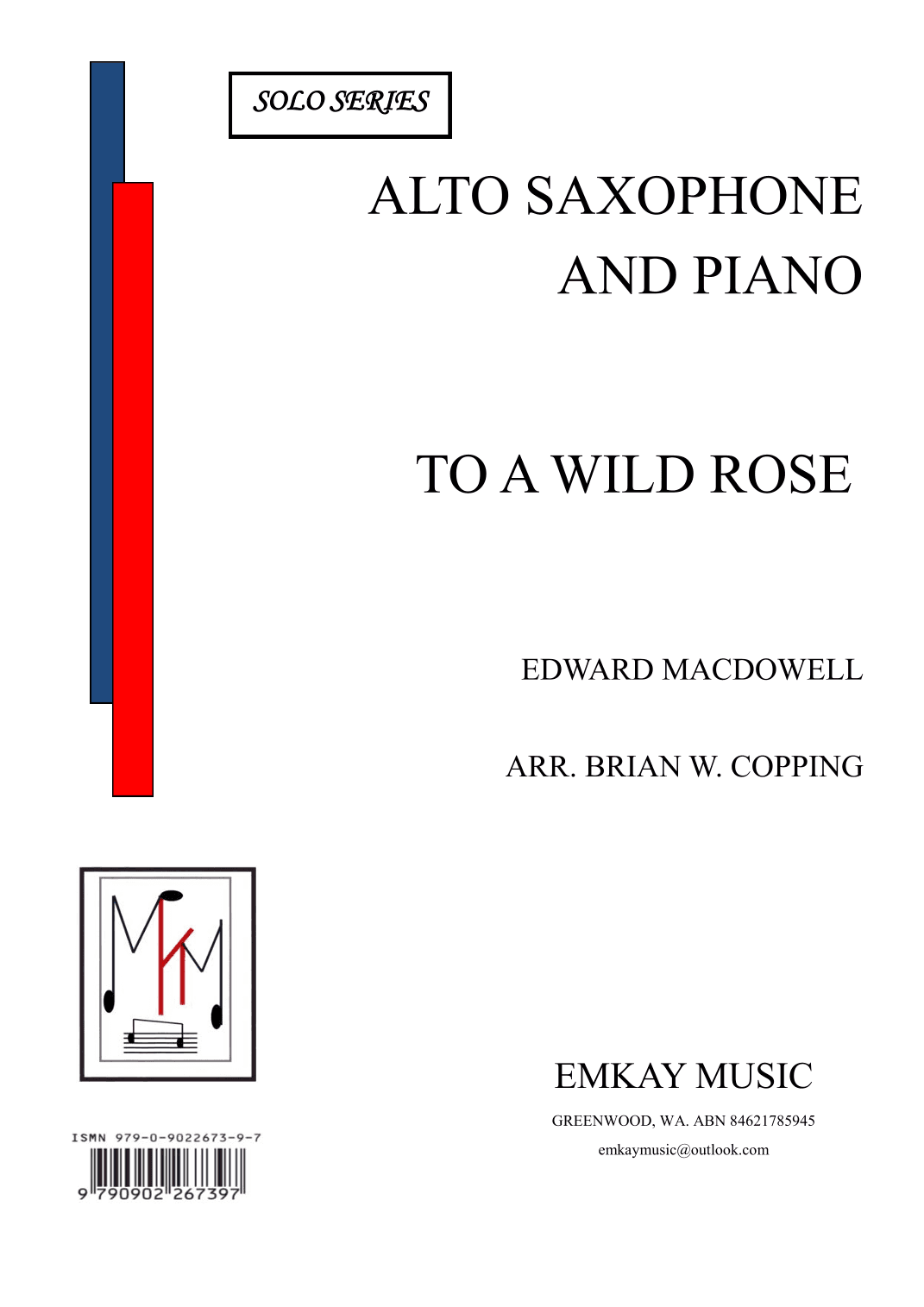 TO A WILD ROSE – ALTO SAXOPHONE AND PIANO (arr. BRIAN W. COPPING)