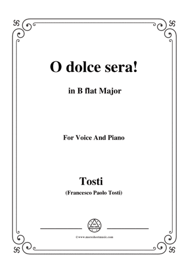 Tosti-O dolce sera! In B flat Major,for Voice and Piano (arr. MSM)