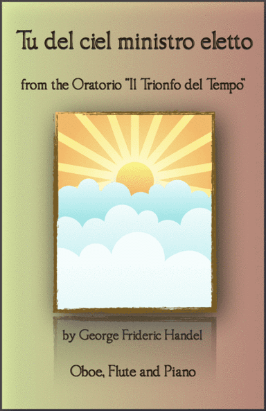 Tu del ciel ministro eletto, Aria by G F Handel, for Oboe, Flute and Piano (arr. David McKeown)
