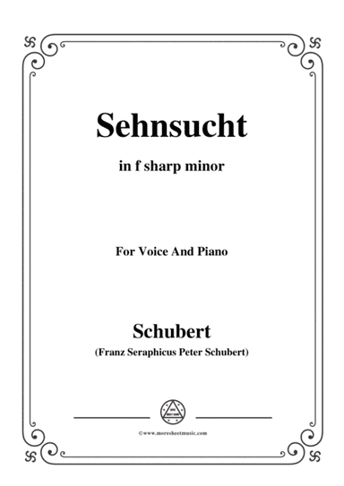 Schubert-Sehnsucht,in f sharp minor,Op.105 No.4,for Voice and Piano (arr. MSM)