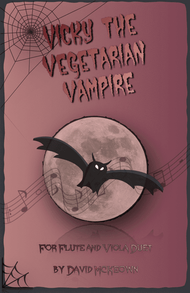 Vicky the Vegetarian Vampire, Halloween Duet for Flute and Viola