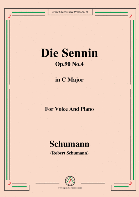 Schumann-Die Sennin,Op.90 No.4,in C Major,for Voice&Piano (arr. MSM)