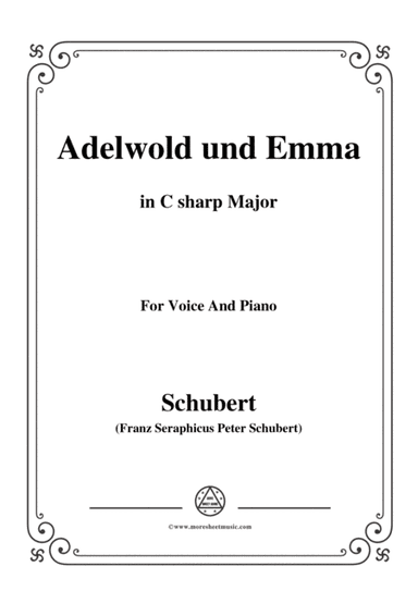 Schubert-Adelwold und Emma,in C sharp Major,for Voice&Piano (arr. MSM)