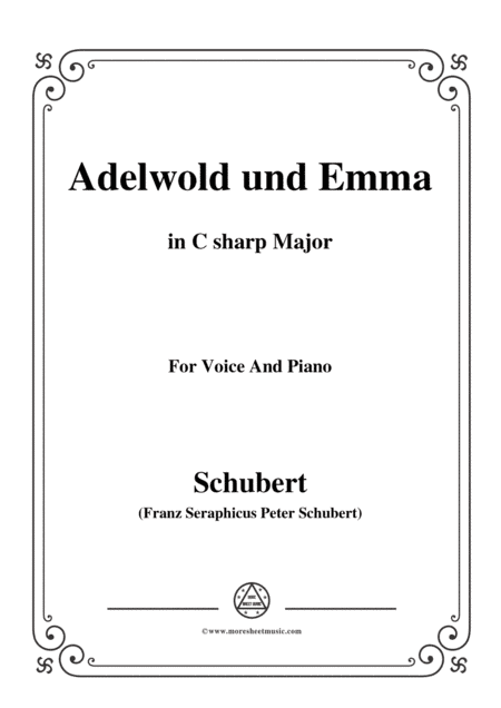 Schubert-Adelwold und Emma,in C sharp Major,for Voice&Piano (arr. MSM)