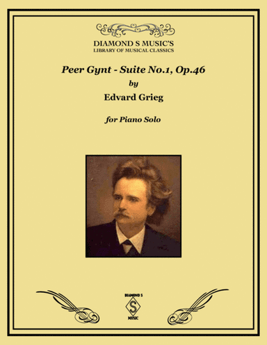 Peer Gynt Suite No.1, Op. 46 - Edvard Grieg - Piano Solo (arr. Diamond S Music)