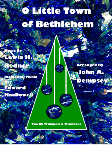 O Little Town of Bethlehem (Brass Trio for Two Trumpets and Trombone) (arr. John A. Dempsey)