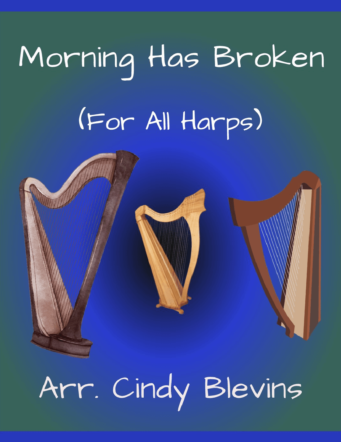 Morning Has Broken, for Lap Harp Solo (arr. Cindy Blevins)