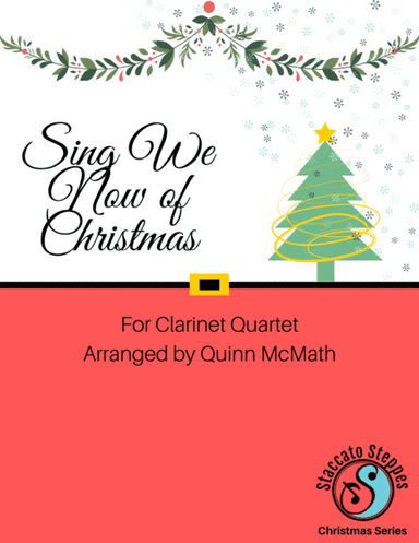 Sing We Now of Christmas for Clarinet Quartet (arr. Quinn McMath)
