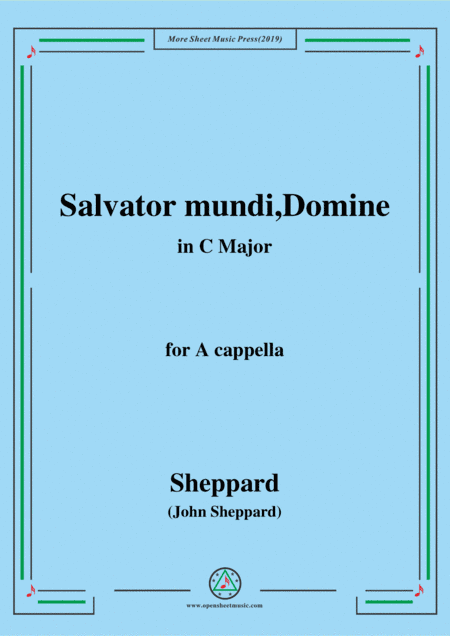 Sheppard-Salvator mundi,Domine,in C Major,for A cappella (arr. MSM)