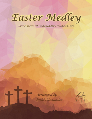 Easter Medley of Hymns (arr. Jacki Alexander)