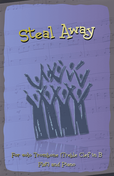 Steal Away, Gospel Song for Trombone (Treble Clef in B Flat) and Piano (arr. David McKeown)