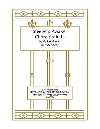 Sleepers Awake ! Choralprelude for organ by Mark Andersen