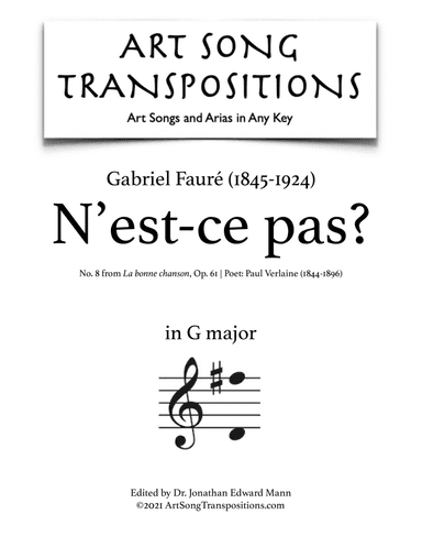 FAURÉ: N'est-ce pas? Op. 61 no. 8 (transposed to G major) (arr. ArtSongTranspositions.com)