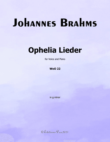 Ophelia Lieder, by Brahms, in g minor (arr. Editions Dao)