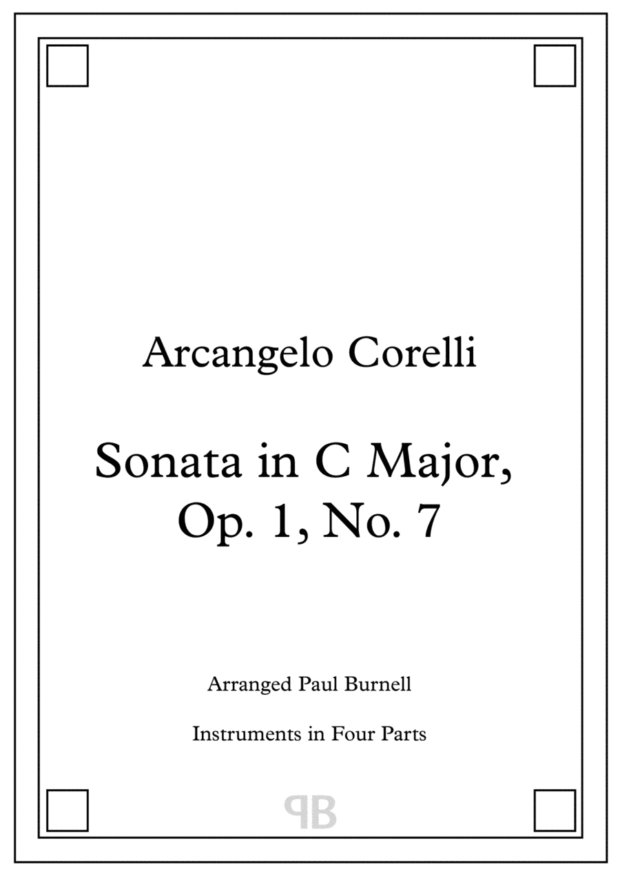 Sonata in C Major, Op. 1, No. 7, arranged for instruments in four parts (arr. Paul Burnell)
