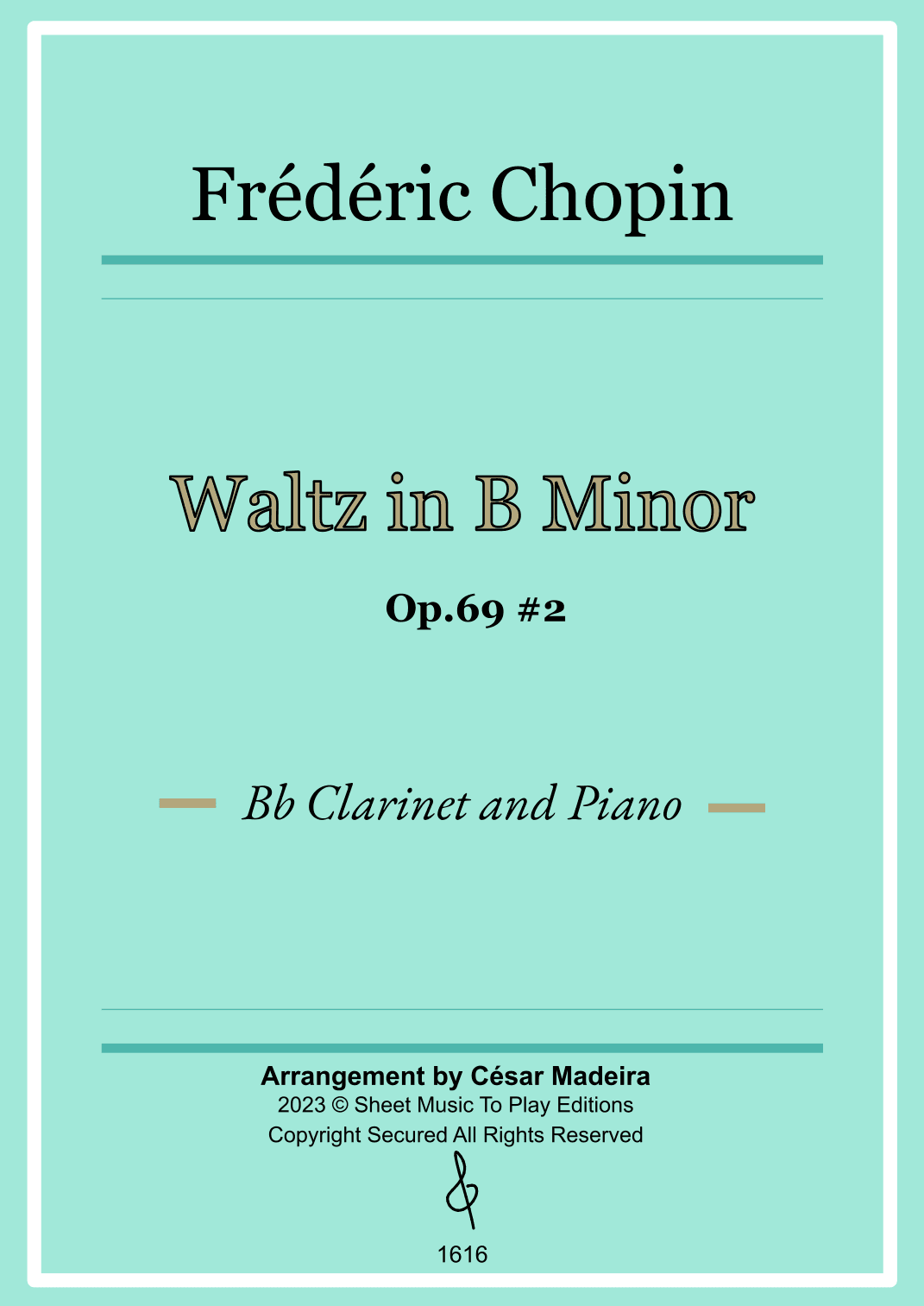 Waltz Op.69 No.2 in B Minor by Chopin - Bb Clarinet and Piano (Full Score) (arr. César Madeira)