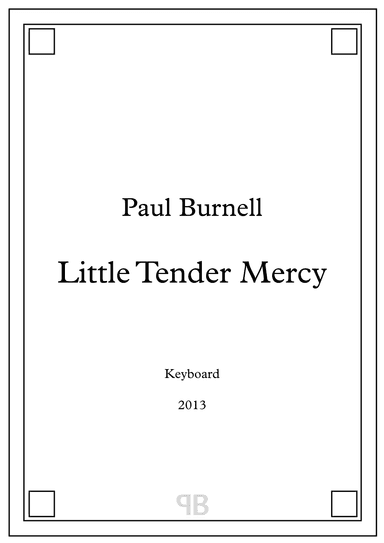 Little Tender Mercy, for keyboard