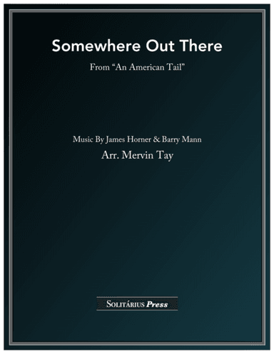 Somewhere Out There (arr. Mervin Tay)