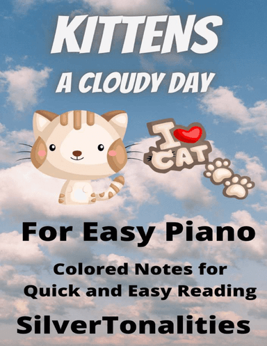 Kittens - A Cloudy Day for Easy Piano (arr. SilverTonalities)