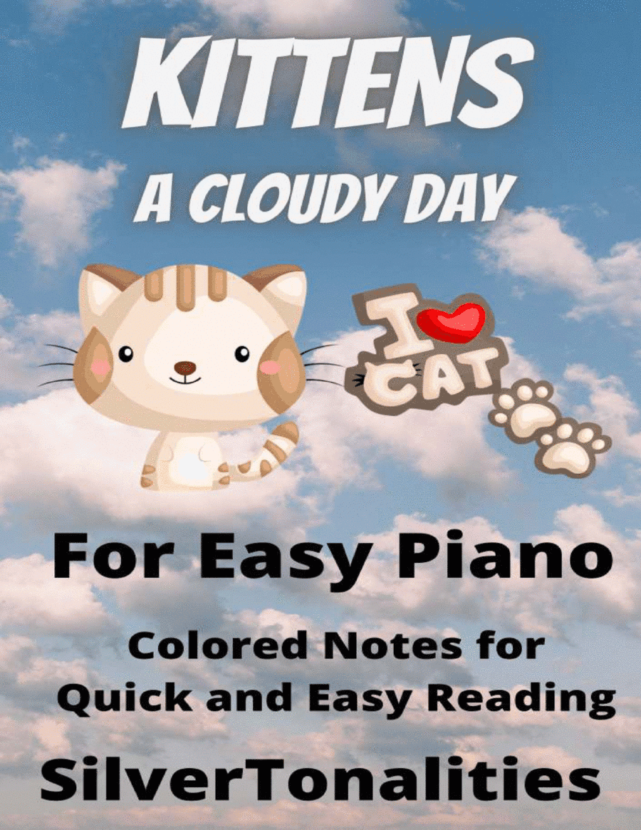 Kittens - A Cloudy Day for Easy Piano (arr. SilverTonalities)