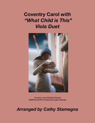 Coventry Carol (with "What Child is This") (Viola Duet) (arr. Cathy Stamegna)