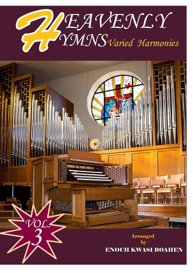 Heavenly Hymns Varied Harmonies Volume 3 (arr. Enoch Kwasi Boahen)