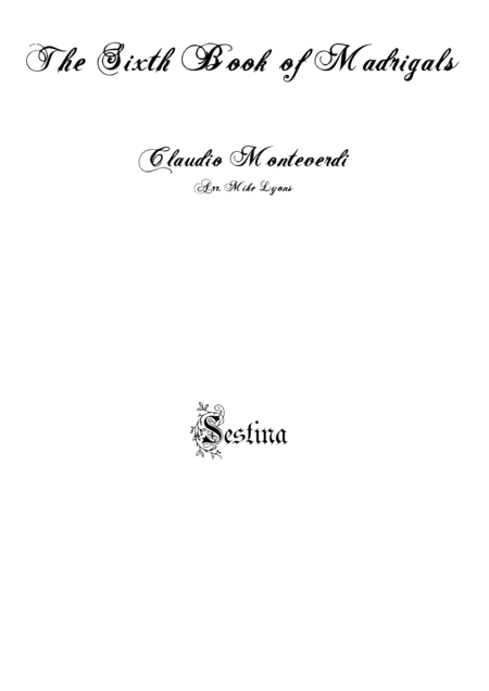 Monteverdi Madrigals Book 6 - 08. SESTINA (arr. Mike Lyons)