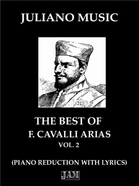 THE BEST OF FRANCESCO CAVALLI ARIAS - VOL.2 (PIANO REDUCTION WITH LYRICS) (arr. Juliano Music)
