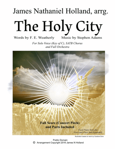 The Holy City for Voice, SATB Choir and Orchestra Key of C (arr. James Nathaniel Holland)