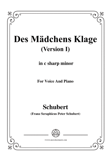 Schubert-Des Mädchens Klage(Version I),in c sharp minor,D.6,for Voice and Piano (arr. MSM)