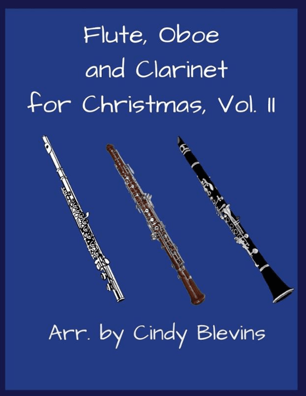 Flute, Oboe and Clarinet for Christmas, Vol. II (arr. Cindy Blevins)