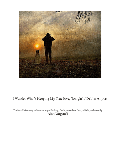 I Wonder What's Keeping My True Love, Tonight? (arr. Alan Wagstaff)