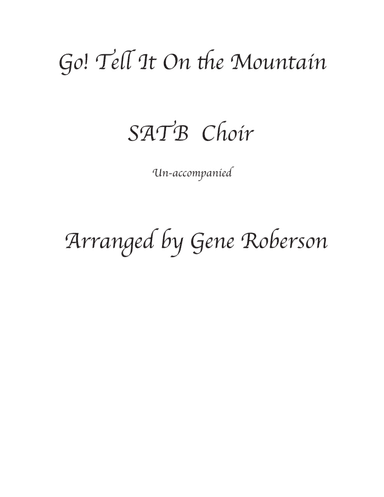 Go Tell It On the Mountain  Four part A capella voice (arr. Gene Roberson)