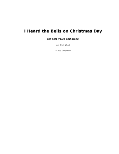 I Heard the Bells on Christmas Day (vocal solo and piano) (arr. Emily Wood)